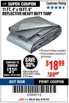 Harbor Freight Coupon HFT 11 FT. 4 IN. X 19 FT. 6 IN. HEAVY DUTY REFLECTIVE ALL-PURPOSE WEATHER-RESISTANT 9 MIL TARP Lot No. 47676 Expired: 9/15/19 - $18.99