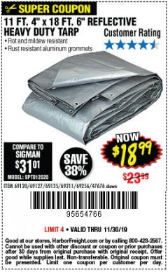 Harbor Freight Coupon HFT 11 FT. 4 IN. X 19 FT. 6 IN. HEAVY DUTY REFLECTIVE ALL-PURPOSE WEATHER-RESISTANT 9 MIL TARP Lot No. 47676 Expired: 11/30/19 - $18.99
