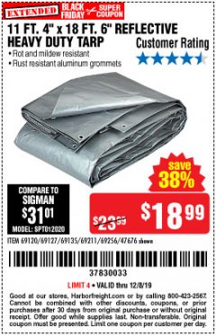 Harbor Freight Coupon HFT 11 FT. 4 IN. X 19 FT. 6 IN. HEAVY DUTY REFLECTIVE ALL-PURPOSE WEATHER-RESISTANT 9 MIL TARP Lot No. 47676 Expired: 12/8/19 - $18.99