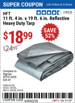 Harbor Freight Coupon HFT 11 FT. 4 IN. X 19 FT. 6 IN. HEAVY DUTY REFLECTIVE ALL-PURPOSE WEATHER-RESISTANT 9 MIL TARP Lot No. 47676 Expired: 9/7/20 - $18.99