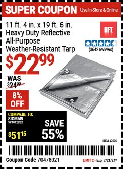 Harbor Freight Coupon HFT 11 FT. 4 IN. X 19 FT. 6 IN. HEAVY DUTY REFLECTIVE ALL-PURPOSE WEATHER-RESISTANT 9 MIL TARP Lot No. 47676 Expired: 7/21/24 - $22.99