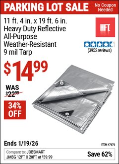 Harbor Freight Coupon HFT 11 FT. 4 IN. X 19 FT. 6 IN. HEAVY DUTY REFLECTIVE ALL-PURPOSE WEATHER-RESISTANT 9 MIL TARP Lot No. 47676 Expired: 12/31/69 - $14.99