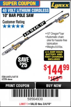 Harbor Freight Coupon LYNXX 40V LITHIUM CORDLESS POLE SAW Lot No. 64476/63286/64718 Expired: 3/4/19 - $144.99