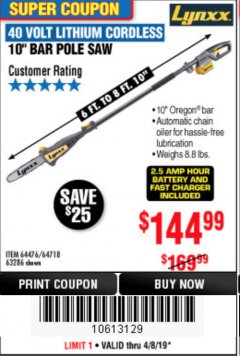 Harbor Freight Coupon LYNXX 40V LITHIUM CORDLESS POLE SAW Lot No. 64476/63286/64718 Expired: 4/8/19 - $144.99