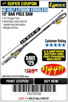 Harbor Freight Coupon LYNXX 40V LITHIUM CORDLESS POLE SAW Lot No. 64476/63286/64718 Expired: 6/30/19 - $144.99