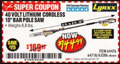 Harbor Freight Coupon LYNXX 40V LITHIUM CORDLESS POLE SAW Lot No. 64476/63286/64718 Expired: 8/31/19 - $144.99