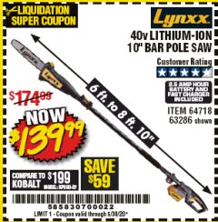 Harbor Freight Coupon LYNXX 40V LITHIUM CORDLESS POLE SAW Lot No. 64476/63286/64718 Expired: 6/30/20 - $139.99