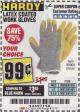 Harbor Freight Coupon HARDY LATEX COATED WORK GLOVES Lot No. 90909/61436/90912/61435/90913/61437 Expired: 6/11/18 - $0.99