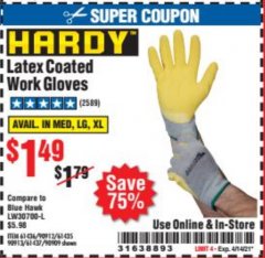 Harbor Freight Coupon HARDY LATEX COATED WORK GLOVES Lot No. 90909/61436/90912/61435/90913/61437 Expired: 4/14/21 - $1.49