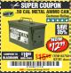 Harbor Freight Coupon .50 CAL METAL AMMO CAN Lot No. 63750/56810/63181 Expired: 4/13/18 - $12.99