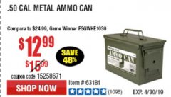 Harbor Freight Coupon .50 CAL METAL AMMO CAN Lot No. 63750/56810/63181 Expired: 4/30/19 - $12.99