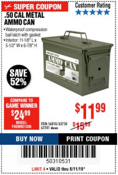 Harbor Freight Coupon .50 CAL METAL AMMO CAN Lot No. 63750/56810/63181 Expired: 8/11/19 - $11.99