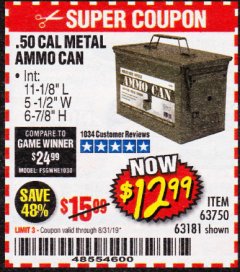 Harbor Freight Coupon .50 CAL METAL AMMO CAN Lot No. 63750/56810/63181 Expired: 8/31/19 - $12.99
