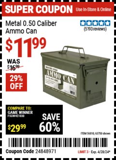 Harbor Freight Coupon .50 CAL METAL AMMO CAN Lot No. 63750/56810/63181 EXPIRES: 4/28/24 - $11.99