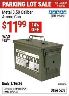 Harbor Freight Coupon METAL 0.50 CALIBER AMMO CAN Lot No. 63750 EXPIRES: 8/16/26 - $11.99