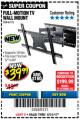 Harbor Freight Coupon FULL MOTION TV WALL MOUNT  Lot No. 64037/63155 Expired: 8/31/17 - $39.99