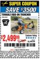 Harbor Freight Coupon TOWABLE RIDE-ON TRENCHER Lot No. 62365/65162 Expired: 3/5/17 - $2499.99