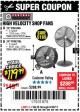 Harbor Freight Coupon 30" HIGH VELOCITY PEDESTAL SHOP FAN Lot No. 61845/47755 Expired: 6/30/17 - $119.99