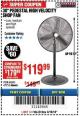 Harbor Freight Coupon 30" HIGH VELOCITY PEDESTAL SHOP FAN Lot No. 61845/47755 Expired: 3/18/18 - $119.99
