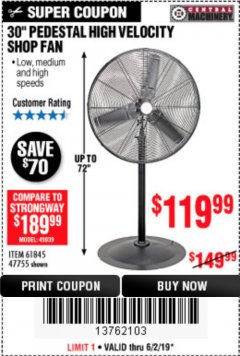 Harbor Freight Coupon 30" HIGH VELOCITY PEDESTAL SHOP FAN Lot No. 61845/47755 Expired: 6/2/19 - $119.99