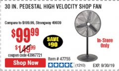 Harbor Freight Coupon 30" HIGH VELOCITY PEDESTAL SHOP FAN Lot No. 61845/47755 Expired: 9/30/19 - $99.99