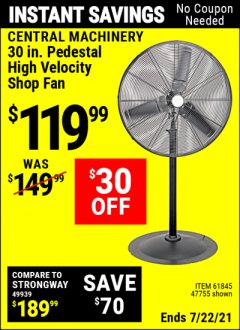 Harbor Freight Coupon 30" HIGH VELOCITY PEDESTAL SHOP FAN Lot No. 61845/47755 Expired: 7/22/21 - $119.99