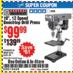 Harbor Freight Coupon 10", 12 SPEED BENCHTOP DRILL PRESS Lot No. 63471/62408/60237 Expired: 9/14/20 - $99.99