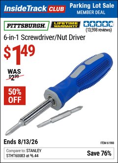 Harbor Freight ITC Coupon PITTSBURGH 6-IN-1 SCREWDRIVER/NUT DRIVER Lot No. 61988/69470 Valid Thru: 8/13/26 - $1.49