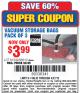 Harbor Freight Coupon VACUUM STORAGE BAGS PACK OF 3 Lot No. 61242/95613 Expired: 4/27/15 - $3.99