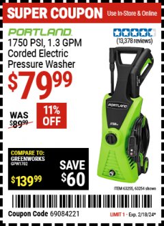 Harbor Freight Coupon PORTLAND 1750 PSI, 1.3 GPM CORDED ELECTRIC PRESSURE WASHER Lot No. 63254 Expired: 2/18/24 - $79.99