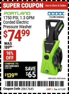 Harbor Freight Coupon PORTLAND 1750 PSI, 1.3 GPM CORDED ELECTRIC PRESSURE WASHER Lot No. 63254 Expired: 4/11/24 - $74.99