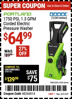 Harbor Freight Coupon PORTLAND 1750 PSI, 1.3 GPM CORDED ELECTRIC PRESSURE WASHER Lot No. 63254 Expired: 4/21/24 - $64.99
