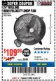 Harbor Freight Coupon 24" HIGH VELOCITY SHOP FAN Lot No. 62210/56742/93532 Expired: 8/20/17 - $109.99