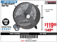 Harbor Freight Coupon 24" HIGH VELOCITY SHOP FAN Lot No. 62210/56742/93532 Expired: 5/26/19 - $119.99