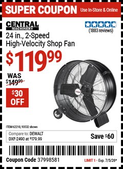 Harbor Freight Coupon CENTRAL MACHINERY 24 IN., 2-SPEED HIGH-VELOCITY SHOP FAN Lot No. 93532/62210 EXPIRES: 7/5/26 - $119.99