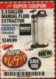 Harbor Freight Coupon 2.3 GAL. MANUAL FLUID EXTRACTOR Lot No. 62643 Expired: 9/30/17 - $69.99