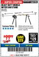 Harbor Freight Coupon CHICAGO ELECTRIC HEAVY DUTY MOBILE MITER SAW STAND Lot No. 63409/62750 Expired: 12/31/17 - $99.99