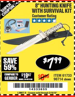 Harbor Freight Coupon 8" HUNTING KNIFE WITH SURVIVAL KIT Lot No. 90714/61501/61733 Expired: 5/19/18 - $7.99