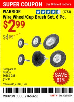 Harbor Freight Coupon 6 PIECE WIRE WHEEL AND CUP BRUSH SET Lot No. 60475/62581/1341 Expired: 12/31/20 - $2.99