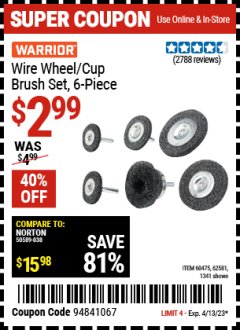 Harbor Freight Coupon 6 PIECE WIRE WHEEL AND CUP BRUSH SET Lot No. 60475/62581/1341 Expired: 4/13/23 - $2.99