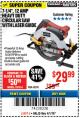 Harbor Freight Coupon 7-1/4", 12 AMP HEAVY DUTY CIRCULAR SAW WITH LASER GUIDE SYSTEM Lot No. 63290 Expired: 4/1/18 - $29.99