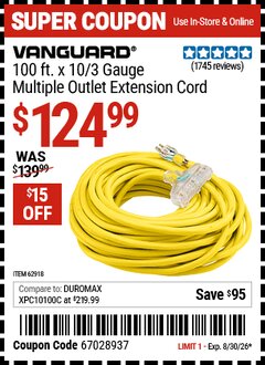 Harbor Freight Coupon VANGUARD 100 FT. X 10/3 GAUGE MULTIPLE OUTLET EXTENSION CORD, YELLOW Lot No. 62918 Valid Thru: 8/30/26 - $124.99