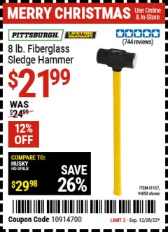 Harbor Freight Coupon PITTSBURGH 8 LB. FIBERGLASS SLEDGE HAMMER Lot No. 94058 Expired: 12/26/22 - $21.99