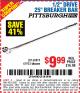 Harbor Freight Coupon PITTSBURGH PRO 1/2" DRIVE 25" BREAKER BAR Lot No. 67933/60819 Expired: 8/17/15 - $9.99