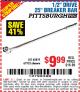 Harbor Freight Coupon PITTSBURGH PRO 1/2 IN. DRIVE, 25 IN. BREAKER BAR Lot No. 60819 Expired: 8/24/15 - $9.99
