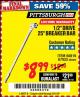 Harbor Freight Coupon PITTSBURGH PRO 1/2 IN. DRIVE, 25 IN. BREAKER BAR Lot No. 60819 Expired: 3/31/18 - $8.99