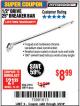 Harbor Freight Coupon PITTSBURGH PRO 1/2" DRIVE 25" BREAKER BAR Lot No. 67933/60819 Expired: 4/9/18 - $8.99