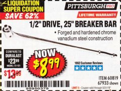 Harbor Freight Coupon PITTSBURGH PRO 1/2 IN. DRIVE, 25 IN. BREAKER BAR Lot No. 60819 Expired: 5/31/19 - $8.99