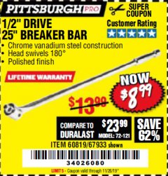 Harbor Freight Coupon PITTSBURGH PRO 1/2 IN. DRIVE, 25 IN. BREAKER BAR Lot No. 60819 Expired: 11/26/19 - $8.99