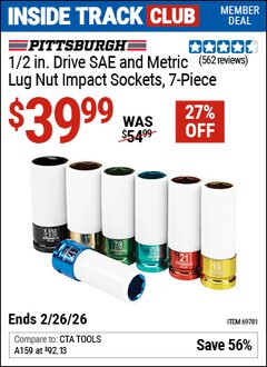 Harbor Freight Coupon PITTSBURGH 1/2 IN. DRIVE SAE AND METRIC LUG NUT IMPACT SOCKETS, 7-PIECE Lot No. 69781 Valid: 12/31/69 - 2/26/26 - $39.99